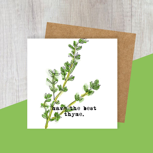 funny card Best Thyme Greetings Card